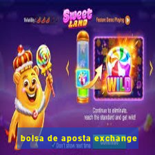 bolsa de aposta exchange